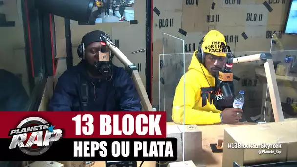 13 Block "Heps ou Plata" #PlanèteRap