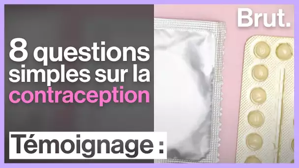 8 questions simples sur la contraception