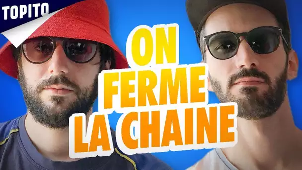 ANNONCE : ON FERME LA CHAINE