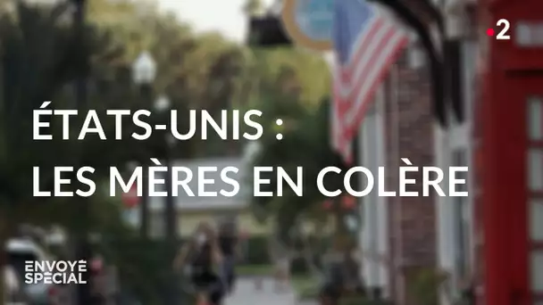 Envoyé spécial. États-Unis : les mères en colère - Jeudi 22 octobre 2020 (France 2)