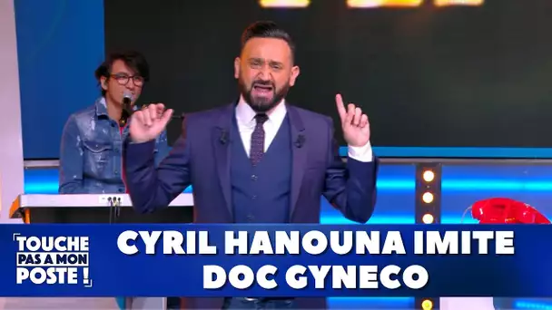 Cyril Hanouna imite Doc Gyneco
