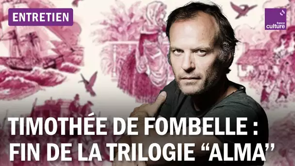Timothée de Fombelle, auteur : "Je m'adresse à l'enfance, car c'est là que tout commence"