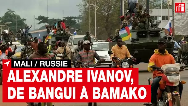 Mali / Russie : Alexandre Ivanov, de Bangui à Bamako • RFI