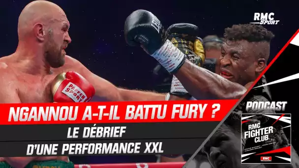 Boxe : Ngannou a-t-il battu Fury ? Le débrief d'une performance XXL (Fighter Club)