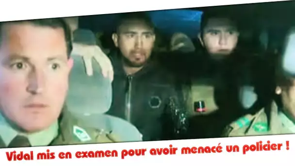 Chili : Vidal mis en examen pour avoir menacé un policier !