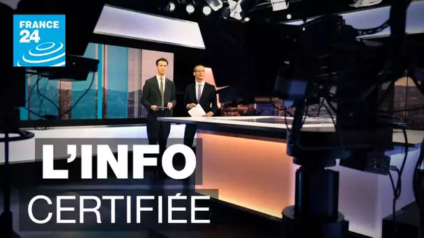 France 24, l'info certifiée