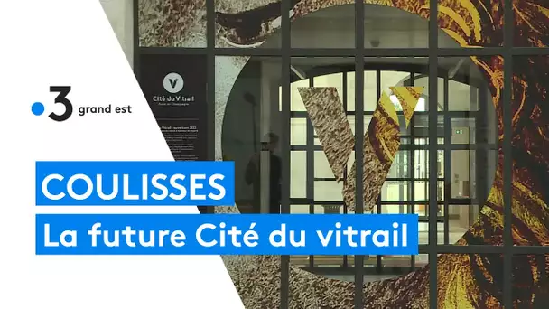 Les coulisses de la future Cité du vitrail