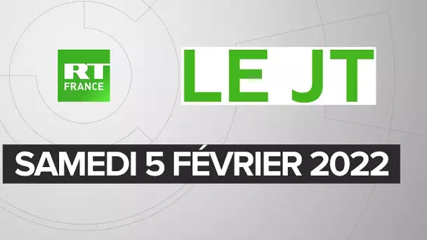 Le JT de RT France – Samedi 5 février 2022