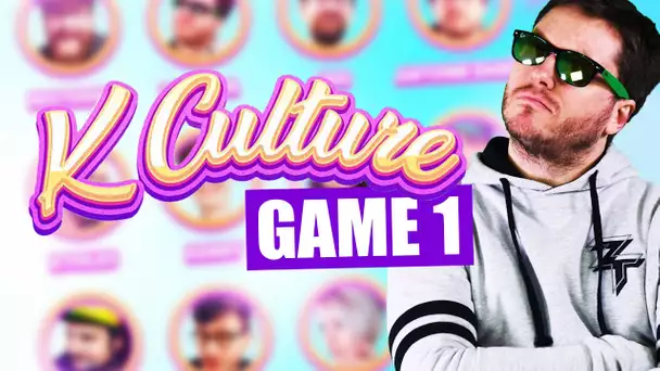 KCULTURE : 1ère game (ft. plein de gens)