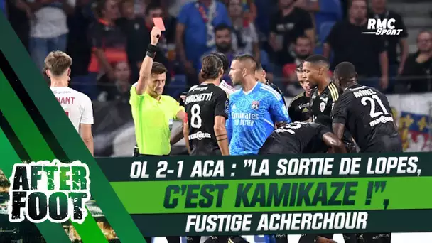OL 2-1 Ajaccio: "La sortie de Lopes, c'est kamikaze !" fustige Acherchour