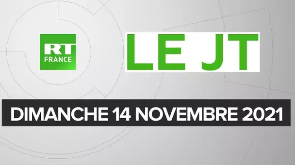 Le JT de RT France – Dimanche 14 novembre 2021 : Autriche, Biélorussie, COP26