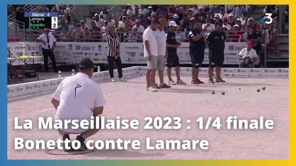 Mondial La Marseillaise à pétanque 2023 :  quart de finale, Bonetto contre Lamare