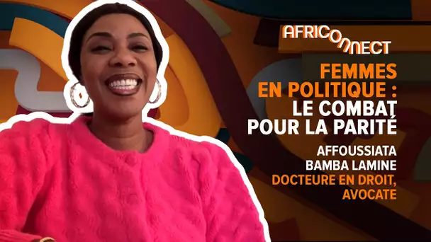 Africonnect - Femmes en politique : le combat pour la parité