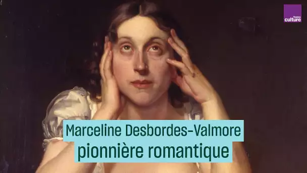 Marceline Desbordes-Valmore, pionnière de la poésie romantique - #CulturePrime