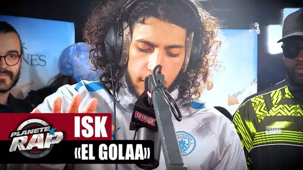 ISK - El Golaa #PlanèteRap