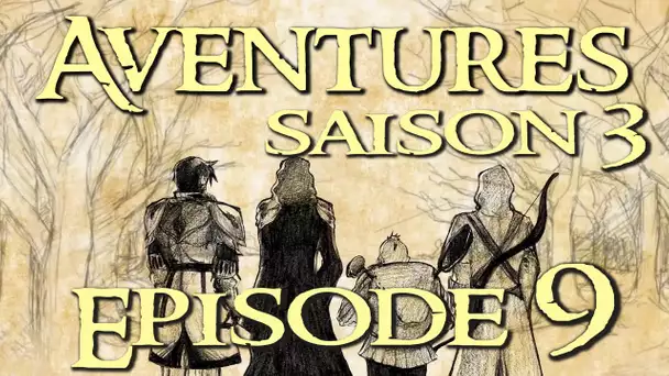 Aventures Saison 3 # 09   Infiltration