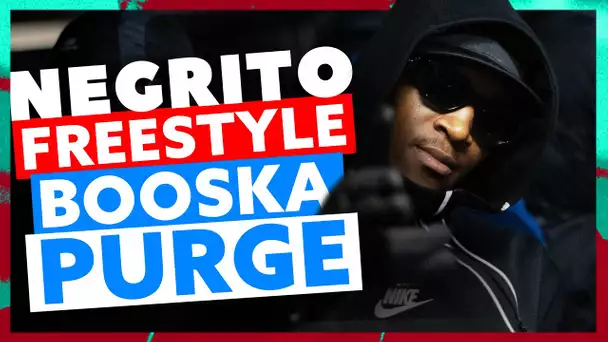 Negrito | Freestyle Booska Purge