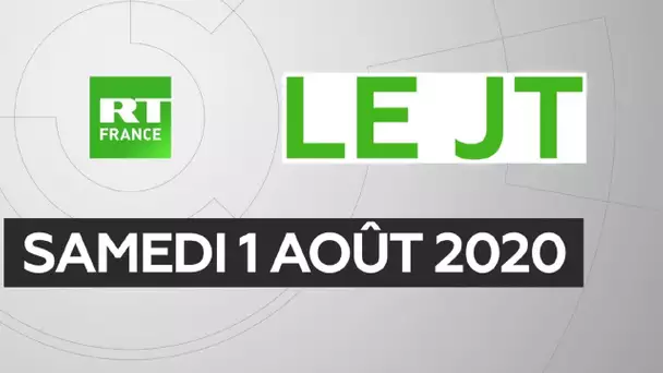 Le JT de RT France - Samedi 1er août 2020