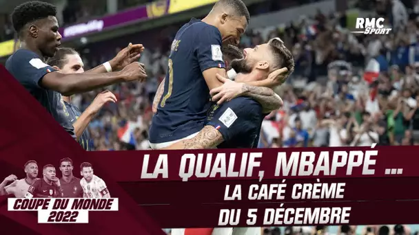 Coupe du monde 2022 : Les Bleus en quart, Mbappé superstar ... Le café crème du 5 décembre 2022