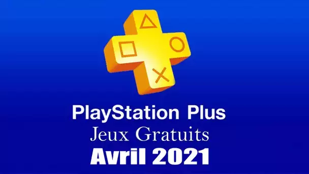 Les Jeux Gratuits PS4 et PS5 d'Avril 2021
