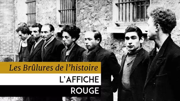 Les Brûlures de l&#039;Histoire - L&#039;affiche rouge