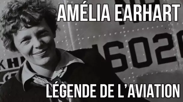 ✈ Amelia Earhart, Aviatrice de tous les records ✈