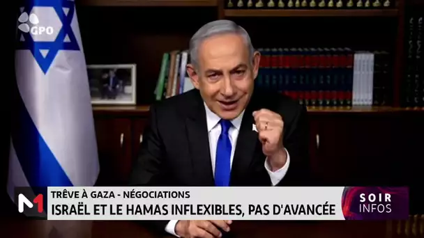 Trêve à Gaza - Négociations : Israël et le Hamas inflexibles, pas d’avancée