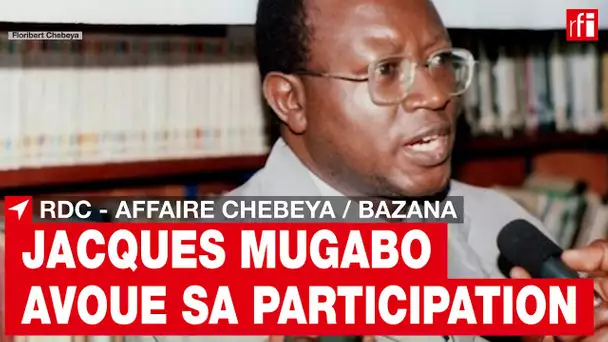 Affaire Chebeya-Bazana en RDC : Jacques Mugabo reconnaît sa participation au crime • RFI