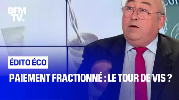 Paiement fractionné : le tour de vis ?