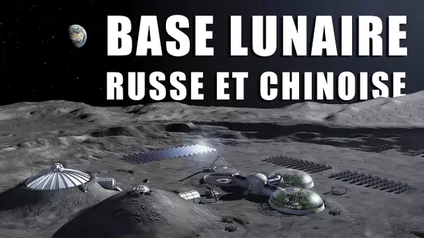 Une BASE LUNAIRE Russe et Chinoise ! DNDE #207