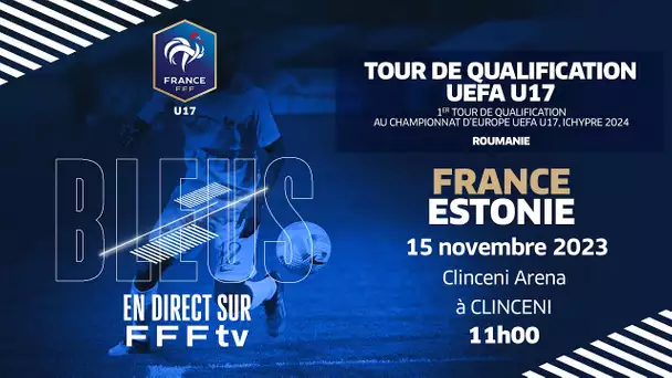 U17 : France-Estonie en direct !