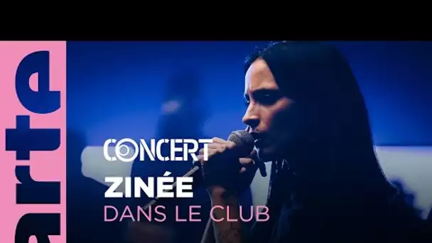 Zinée - Dans le Club - @ARTE Concert