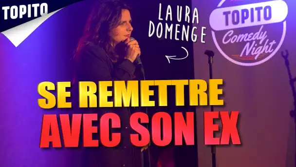 "Se remettre avec son ex - Laura Domenge” - Topito Comedy Night #2 | Topito