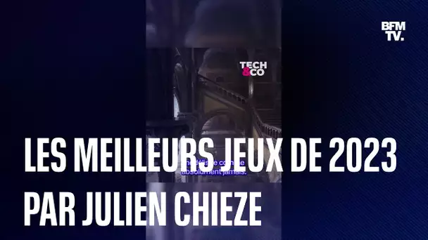 Julien Chièze donne son top 3 des meilleurs jeux de 2023 !