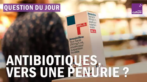 Comment éviter la pénurie d’amoxicilline ?