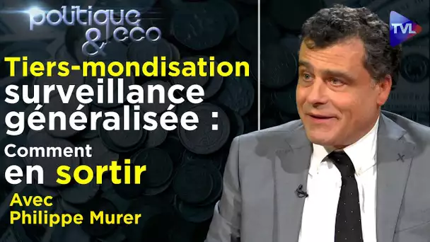 Mondialisme : la tyrannie des élites ultralibérales - Politique & Eco n°321 avec Philippe Murer