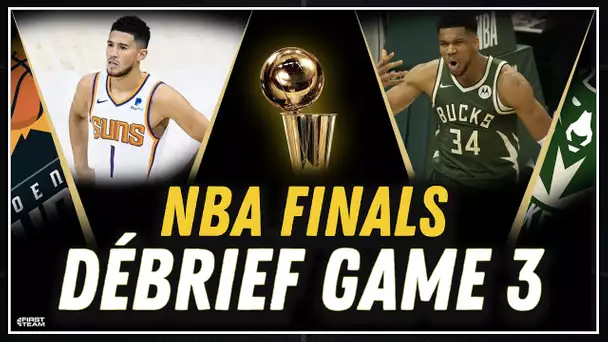 [Débrief] Game 3 / Phoenix Suns - Milwaukee Bucks / NBA Finals 2021