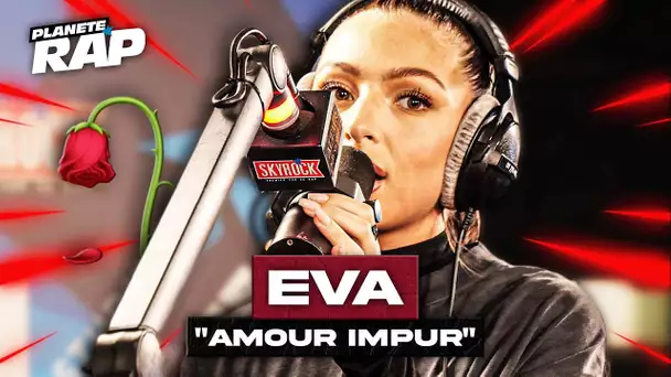 Eva - Amour impur #PlanèteRap