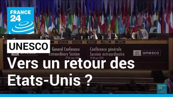 UNESCO : vers un retour des Etats-Unis, après leur départ sous Donald Trump • FRANCE 24