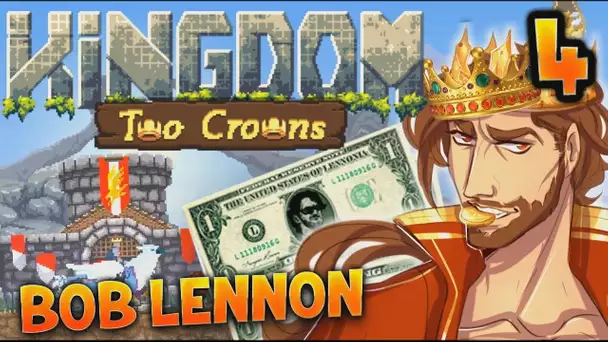 LE CARIBOU DE LA DRAGUE ULTIME !!! -Kingdom II : Two Crowns - Ep.4 avec Bob Lennon