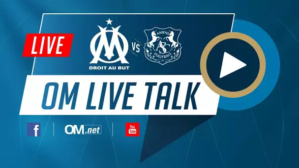 🎙LIVE TALK Suivez OM - Amiens en direct !