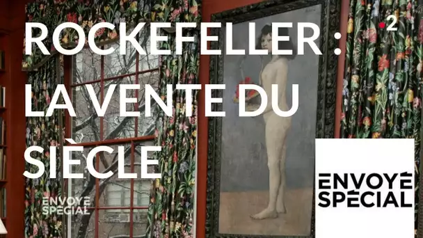 Envoyé spécial. Rockefeller : la vente du siècle - 3 mai 2018 (France 2)