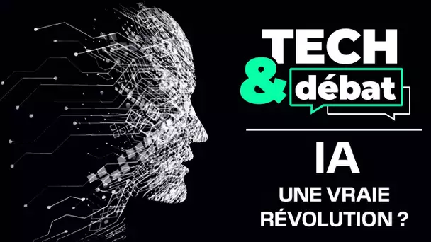 Tech&Débat : IA, une vraie révolution ?