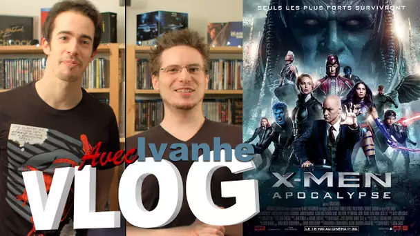 Vlog - X-Men : Apocalypse (avec Ivanhe)
