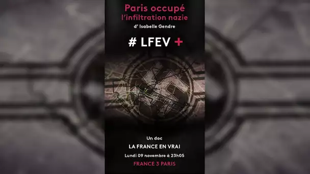 #LFEV : Paris occupé : l'infiltration nazie, entretien avec Isabelle Gendre