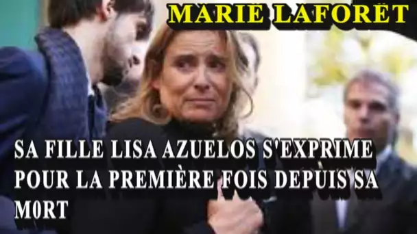 Marie Läforët:sa fille Lisa Azuelos s&#039;exprime pour la première fois depuis sa m0rt