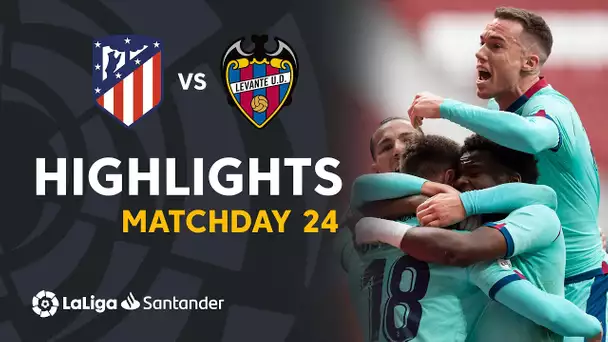 Highlights Atletico Madrid vs Levante UD (0-2)