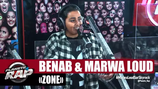 Benab "Zone" ft Marwa Loud #PlanèteRap