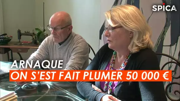 ARNAQUE : On s'est fait plumé de 50 000€