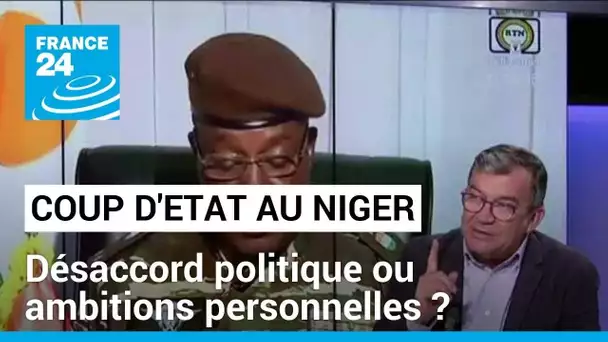 Coup d'Etat au Niger du général Tchiani : désaccord politique ou ambitions personnelles ?